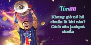 Khung giờ nổ hũ